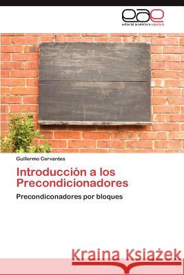 Introducción a los Precondicionadores Cervantes Guillermo 9783847355144 Editorial Acad Mica Espa Ola - książka