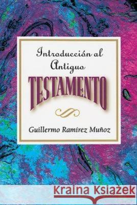 Introducción Al Antiguo Testamento Aeth: Introduction to the Old Testament Spanish Aeth Association for Hispanic Theological Edu 9780687073979 Abingdon Press - książka