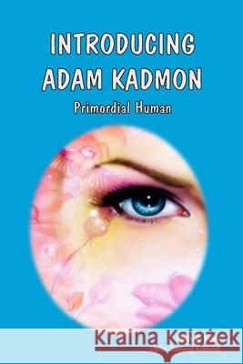 Introducing Adam Kadmon Sheila R. Vitale 9781542366045 Createspace Independent Publishing Platform - książka