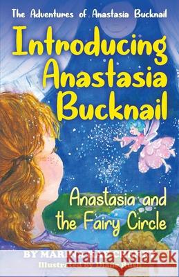 Introducing Anastasia Bucknail: Anastasia and the Fairy Circle Marina Rae Cheney Diane Bonner Rush 9781544258171 Createspace Independent Publishing Platform - książka