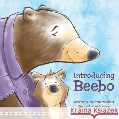 Introducing Beebo Madison Meadows 9781944313289 Palmetto Publishing Group - książka