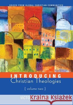 Introducing Christian Theologies, Volume Two Victor I Ezigbo 9781498285865 Cascade Books - książka