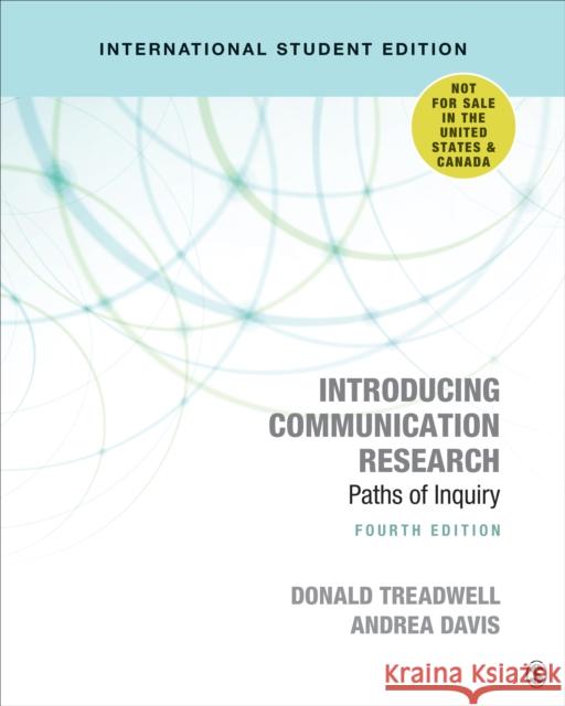 Introducing Communication Research - International Student Edition: Paths of Inquiry Donald F. Treadwell Andrea M. Davis  9781544372167 SAGE Publications Inc - książka