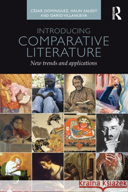 Introducing Comparative Literature: New Trends and Applications Cesar Dominguez Haun Saussy Dario Villanueva 9780415702683 Routledge - książka