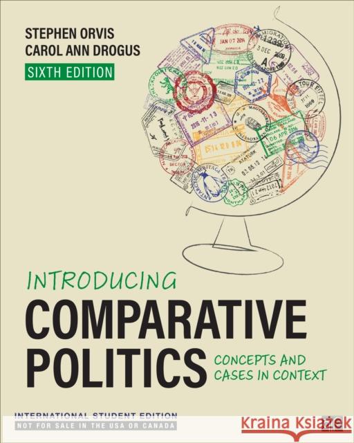 Introducing Comparative Politics - International Student Edition: Concepts and Cases in Context Carol Ann Drogus, Stephen Orvis 9781071942277 SAGE Publications (RJ) - książka