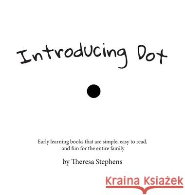Introducing Dot Theresa Stephens 9781736786000 Cch Publishing House - książka