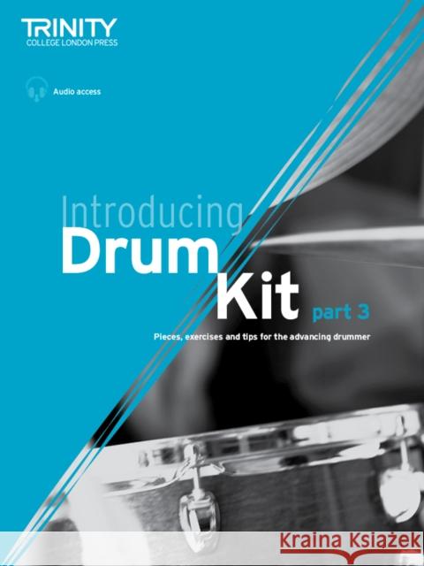 Introducing Drum Kit - part 3: Pieces, exercises and tips for the advancing drummer George Double 9780857368096 Trinity College London Press - książka