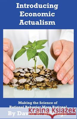 Introducing Economic Actualism 2nd edition Billings, David Robert 9780973663921 Canticum Sanctum Media - książka