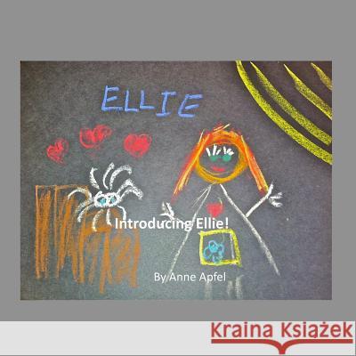Introducing Ellie! Anne Apfel Anne Apfel 9781502751959 Createspace - książka