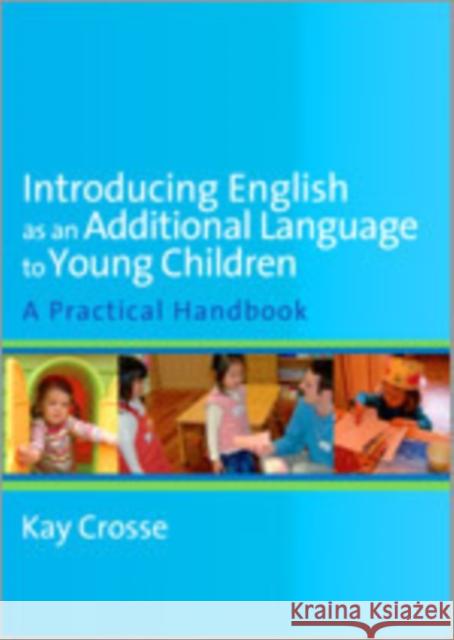 Introducing English as an Additional Language to Young Children Kay Crosse 9781412936101 Paul Chapman Publishing - książka