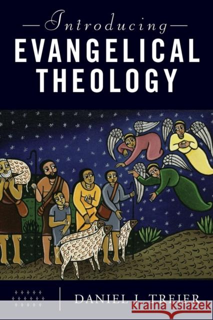 Introducing Evangelical Theology Daniel J. Treier 9780801097690 Baker Publishing Group - książka