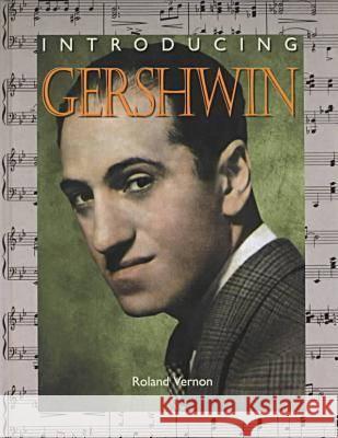 Introducing Gershwin Roland Vernon   9780791060407 Chelsea House Publishers - książka
