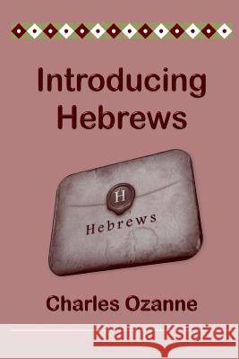 Introducing Hebrews Charles Ozanne 9781783644933 Open Bible Trust - książka