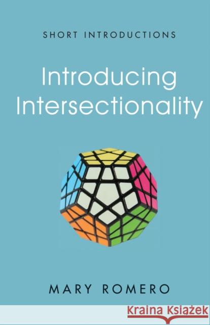 Introducing Intersectionality Romero, Mary 9780745663661 John Wiley & Sons - książka