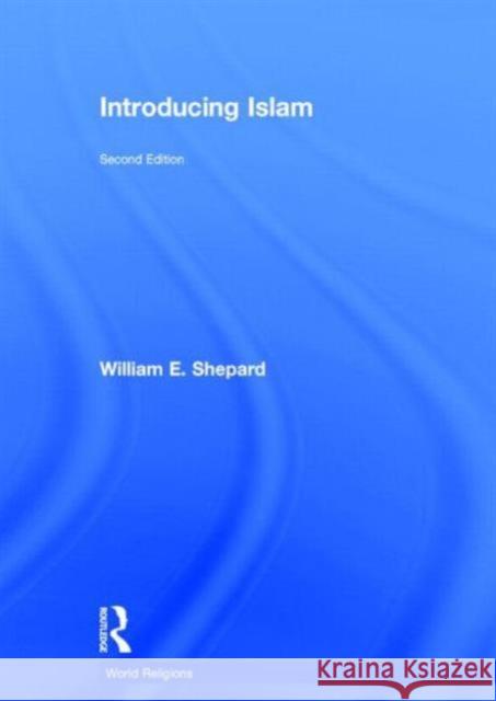 Introducing Islam William E. Shepard 9780415533423 Routledge - książka