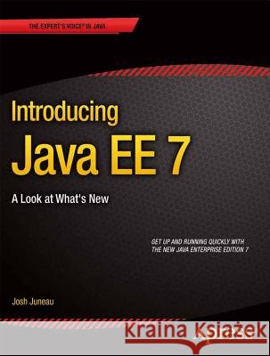 Introducing Java Ee 7: A Look at What's New Juneau, Josh 9781430258483  - książka