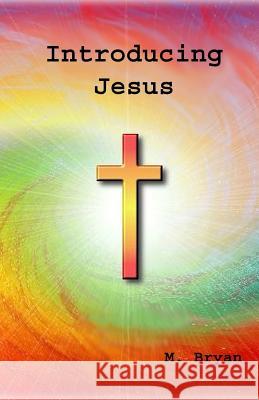 Introducing Jesus MR Mervyn George Bryan 9781539478409 Createspace Independent Publishing Platform - książka