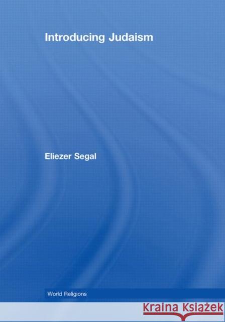 Introducing Judaism Eliezer Segal   9780415440080 Taylor & Francis - książka