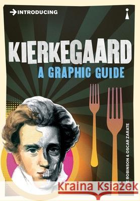 Introducing Kierkegaard: A Graphic Guide Robinson, Dave 9781848315150 Icon Books - książka