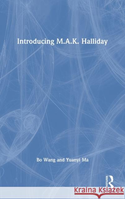 Introducing M.A.K. Halliday Wang, Bo 9780367763770 Taylor & Francis Ltd - książka