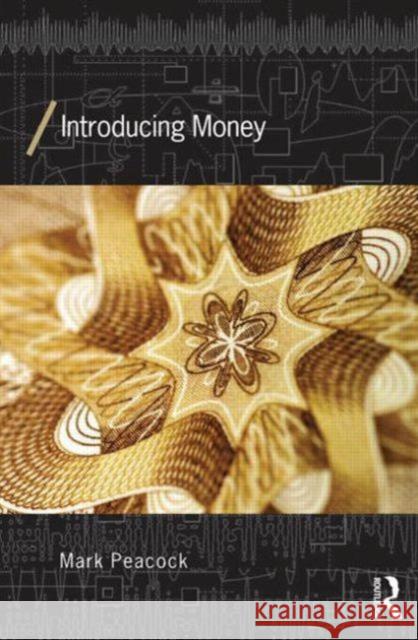 Introducing Money Mark Peacock 9780415539883  - książka