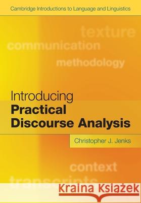Introducing Practical Discourse Analysis Christopher J. (Utrecht University, Netherlands) Jenks 9781009250542 Cambridge University Press - książka