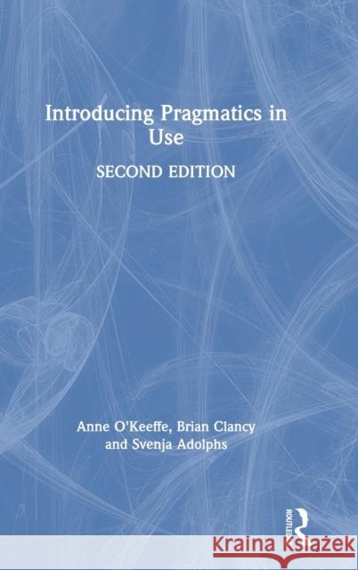 Introducing Pragmatics in Use O'Keeffe, Anne 9781138481992 Routledge - książka
