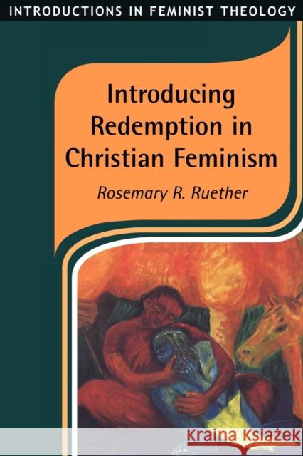 Introducing Redemption in Christian Feminism Rosemary Radford Ruether 9781850758884 Sheffield Academic Press - książka