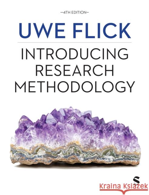 Introducing Research Methodology: Thinking Your Way Through Your Research Project Uwe Flick 9781529680560 Sage Publications Ltd - książka