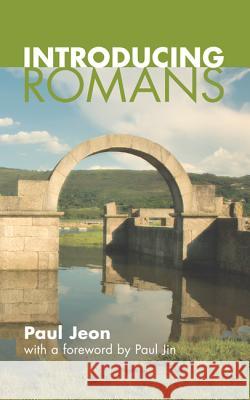 Introducing Romans Paul Jeon Paul Jin 9781610973564 Wipf & Stock Publishers - książka
