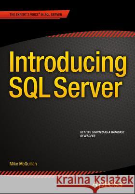 Introducing SQL Server Mike McQuillan 9781484214206 Apress - książka
