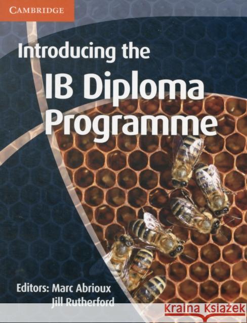 Introducing the Ib Diploma Programme Abrioux, Marc 9781107606289 Cambridge University Press - książka