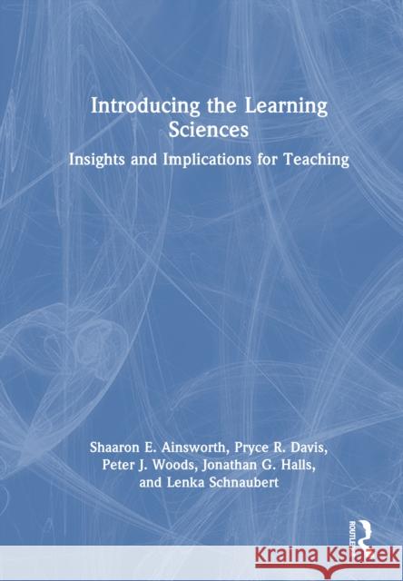 Introducing the Learning Sciences: Insights and Implications for Teaching Lenka Schnaubert 9781032029481 Routledge - książka