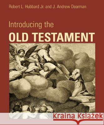 Introducing the Old Testament Robert L. Hubbard J. Andrew Dearman 9780802883407 William B. Eerdmans Publishing Company - książka