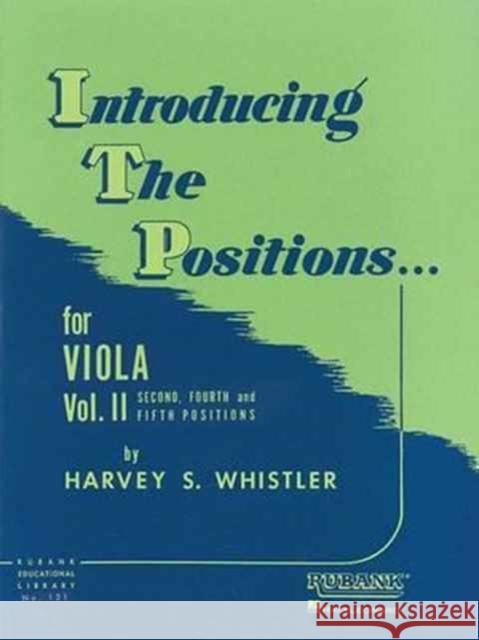 Introducing the Positions for Viola: Volume 2 - Second, Fourth and Fifth Harvey S. Whistler 9781423444947 Rubank Publications - książka