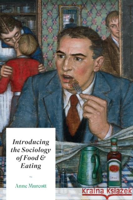 Introducing the Sociology of Food and Eating Anne Murcott 9781350022027 Bloomsbury Academic - książka