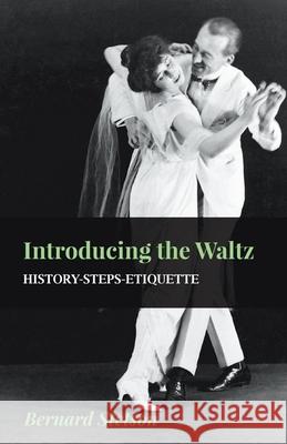 Introducing The Waltz - History-Steps-Etiquette Stetson, Bernard 9781445523910 Mellon Press - książka