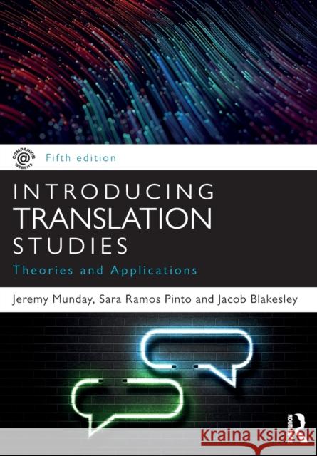 Introducing Translation Studies: Theories and Applications Jeremy Munday Sara Ramo Jacob Blakesley 9780367370510 Routledge - książka