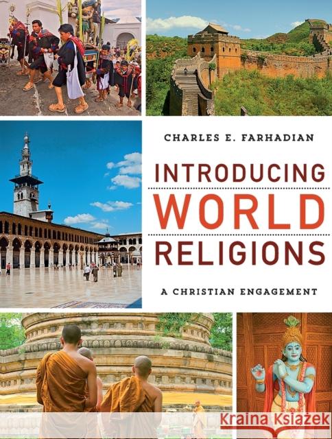 Introducing World Religions: A Christian Engagement Charles E. Farhadian 9781540964915 Baker Academic - książka