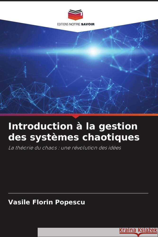 Introduction à la gestion des systèmes chaotiques Popescu, Vasile Florin 9786204833774 Editions Notre Savoir - książka