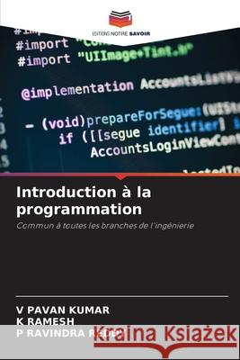 Introduction ? la programmation V. Pava K. Ramesh P. Ravindr 9786207757565 Editions Notre Savoir - książka