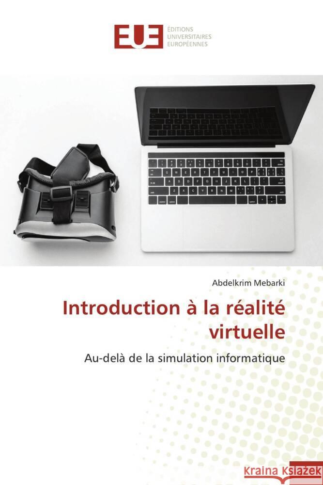 Introduction à la réalité virtuelle Mebarki, Abdelkrim 9786203447163 Éditions universitaires européennes - książka