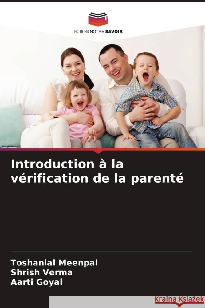 Introduction à la vérification de la parenté Meenpal, Toshanlal, Verma, Shrish, Goyal, Aarti 9786207969685 Editions Notre Savoir - książka
