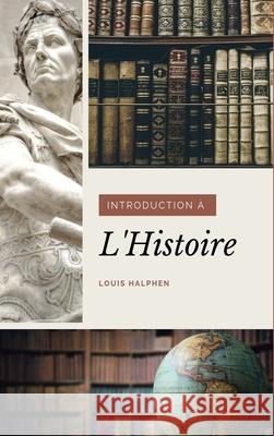 Introduction à l'Histoire Halphen, Louis 9791029910814 Fv Editions - książka