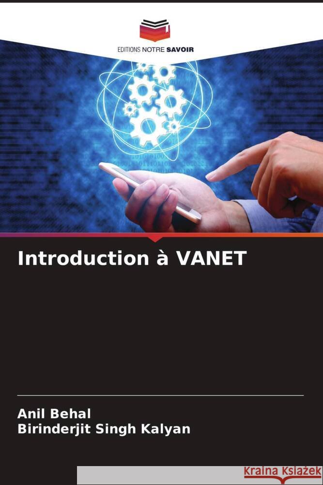 Introduction à VANET Behal, Anil, Kalyan, Birinderjit Singh 9786205403549 Editions Notre Savoir - książka