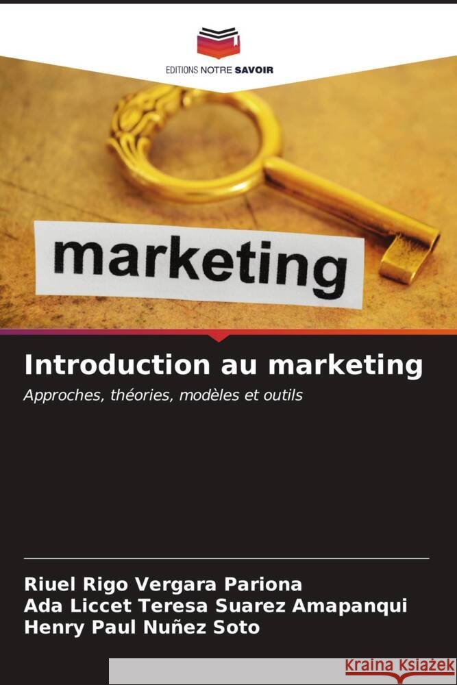 Introduction au marketing Riuel Rigo Vergar Ada Liccet Teresa Suare Henry Paul Nu?e 9786206671077 Editions Notre Savoir - książka