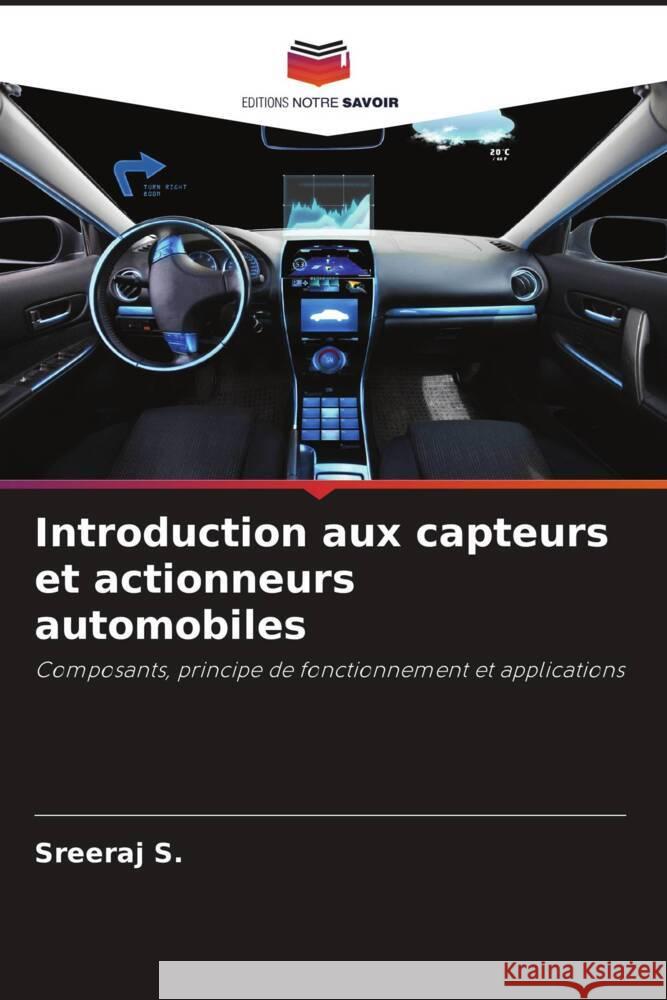 Introduction aux capteurs et actionneurs automobiles S., Sreeraj 9786204942421 Editions Notre Savoir - książka