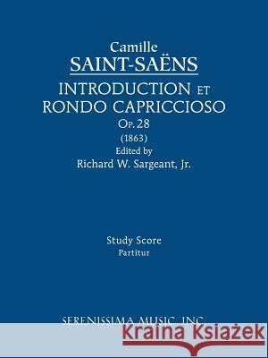 Introduction et Rondo Capriccioso, Op.28: Study score Saint-Saens, Camille 9781608741601 Serenissima Music - książka