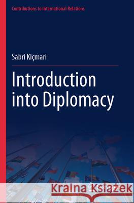 Introduction into Diplomacy Kiçmari, Sabri 9789819738991 Springer Nature Singapore - książka