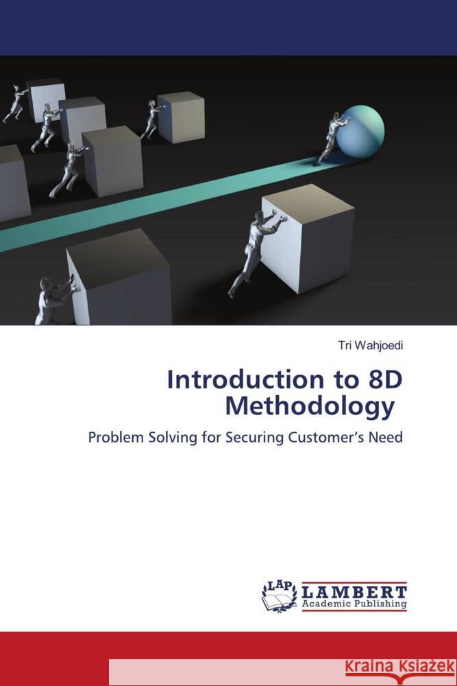 Introduction to 8D Methodology Wahjoedi, Tri 9786203026450 LAP Lambert Academic Publishing - książka